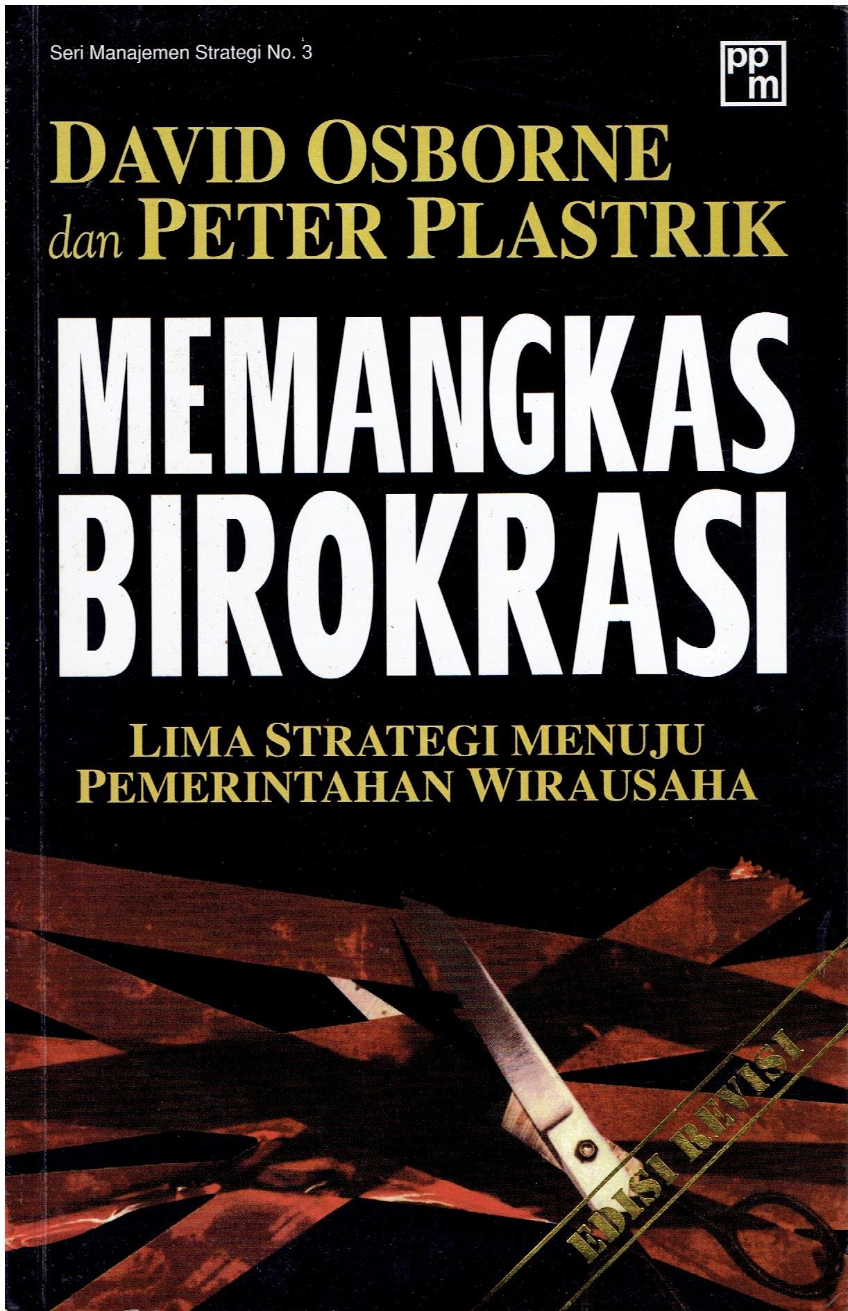 Memangkas Birokrasi: Lima Strategi Menuju Pemerintahan Wirausaha