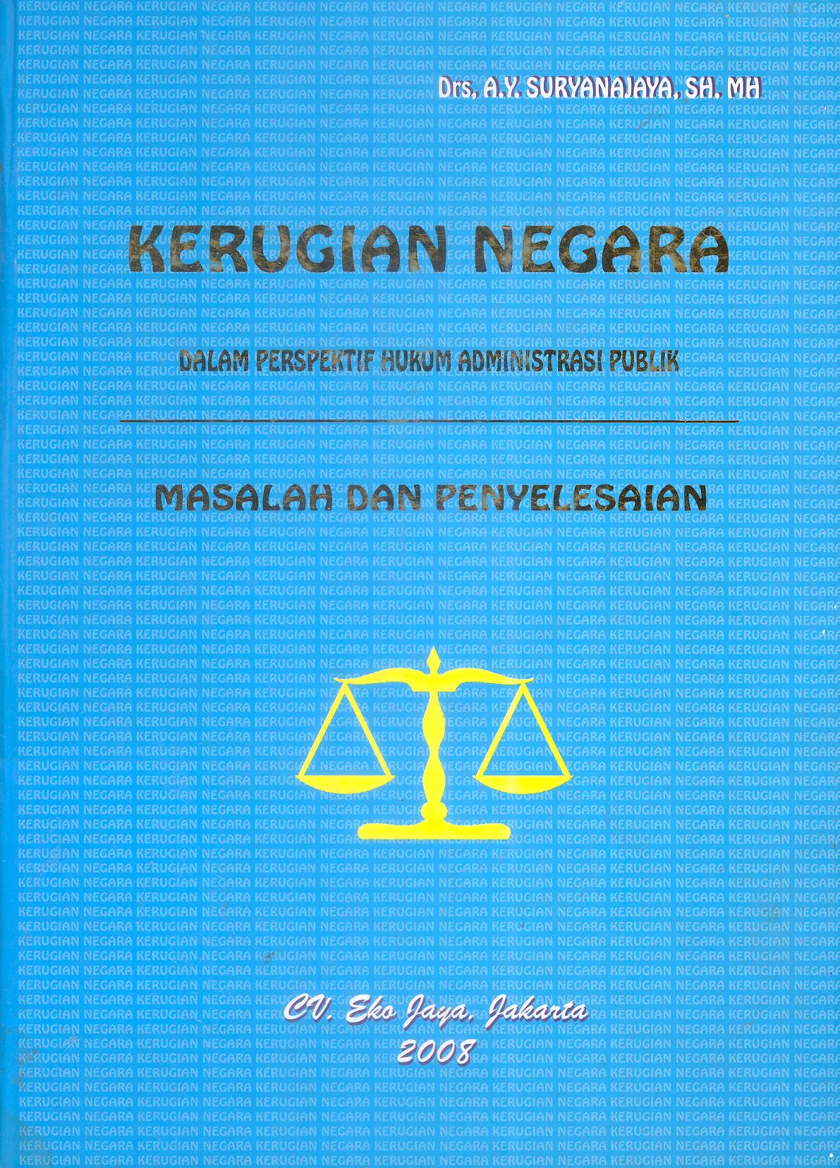 KERUGIAN NEGARA DALAM PERSPEKTIF HUKUM ADMINISTRASI PUBLIK