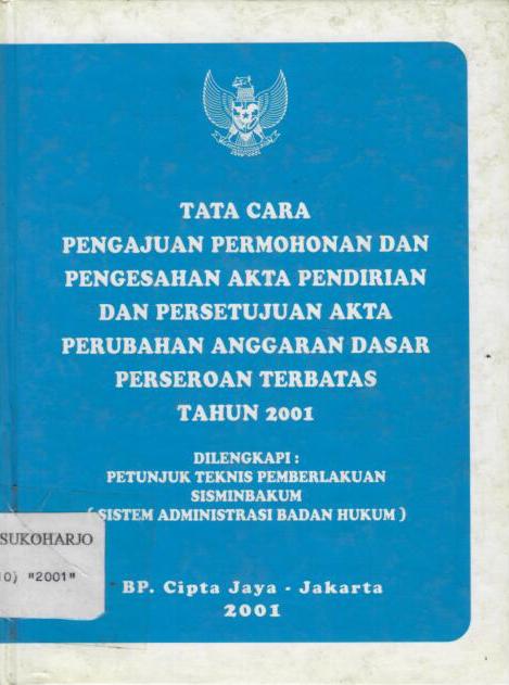 Tata Cara Pengajuan Permohonan dan Pengesahan Akta Pendirian dan Persetujuan Akta Perubahan Anggaran Dasar Perseroan Terbatas