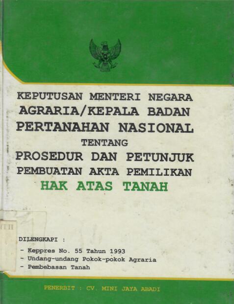 Keputusan Menteri Negara Agraria/Kepala Badan Pertanahan Nasional tentang Prosedur dan Petunjuk Pembuatan Akta Pemilikan Hak Atas Tanah