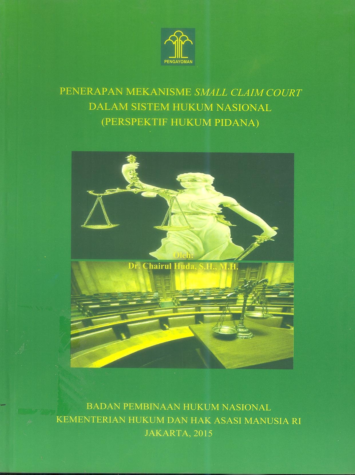 PENERAPAN MEKANISME SALL CLAIM CPURT DALAM SISTEM HUKUM NASIONAL (PERSPEKTIF HUKUM PIDANA)