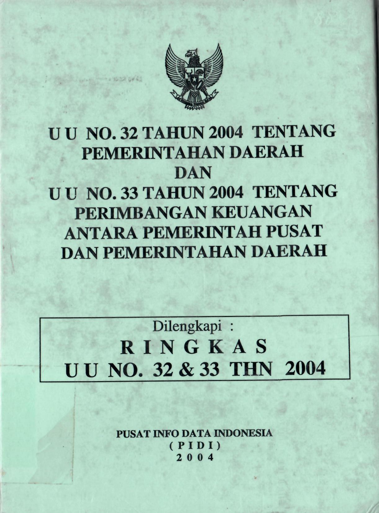UU No. 32 Tahun 2004 tentang Pemerintahan Daerah dan UU. No. 33 Tahun 2004 tentang Perimbangan Keuangan Antara Pemerintah Pusat dan Pemerintahan Daerah
