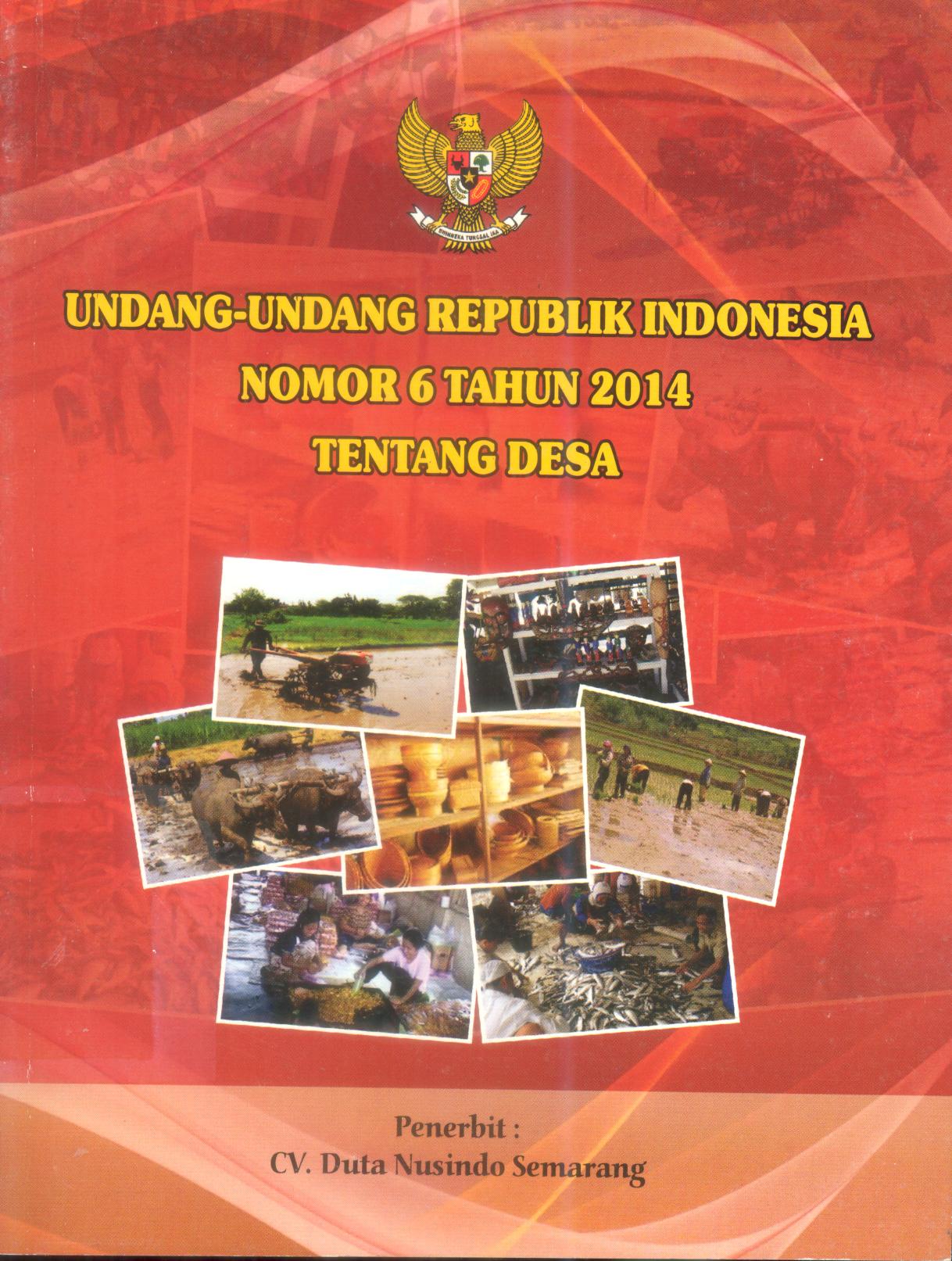 UNDANG-UNDANG REPUBLIK INDONESIA NOMOR 6 TAHUN 2014 TENTANG DESA