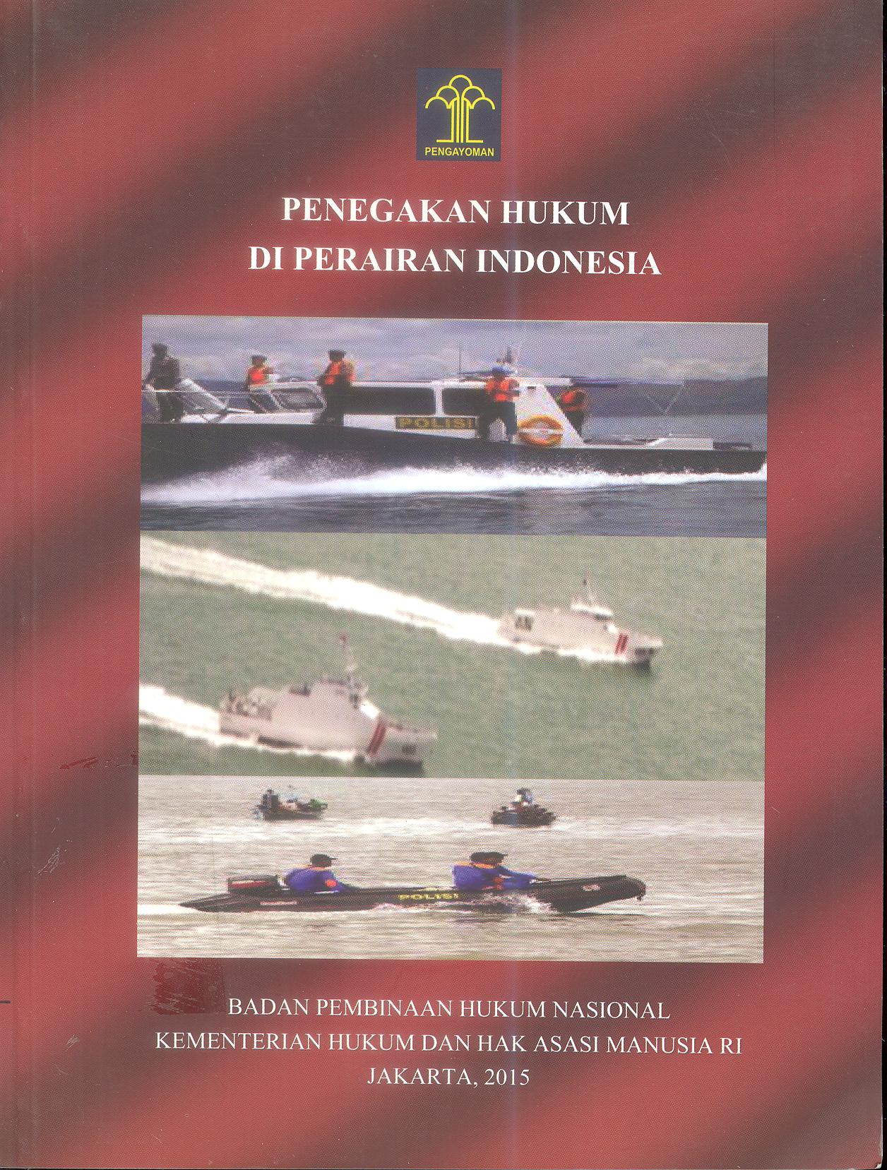 PENEGAKAN HUKUM DI PERAIRAN INDONESIA