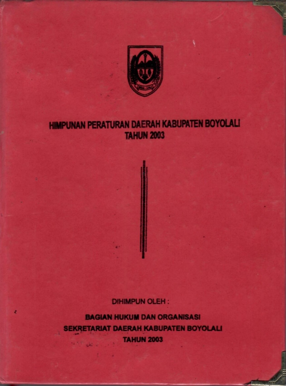 Himpunan Peraturan Daerah Kabupaten Boyolali Tahun 2003