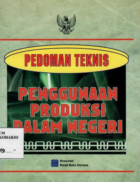 Pedoman Teknis Penggunaan Produksi Dalam Negeri