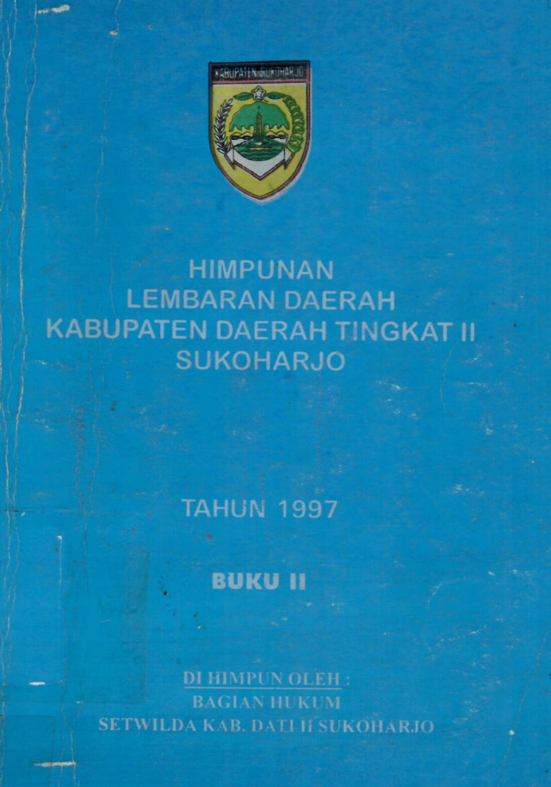 Himpunan Lembaran Daerah Kabupaten Daerah Tingkat II Sukoharjo Tahun 1997