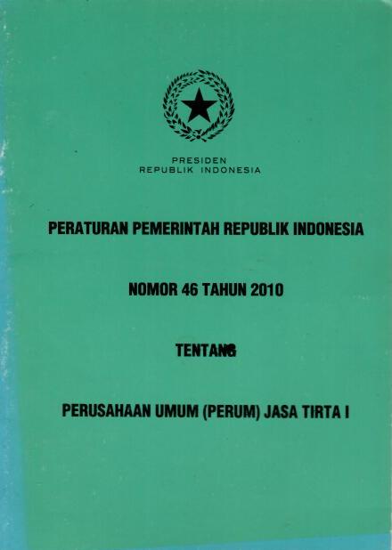 Peraturan Pemerintah Republik Nomor 46 Tahun 2010 tentang Perusahaan umum Jasa Tirta I