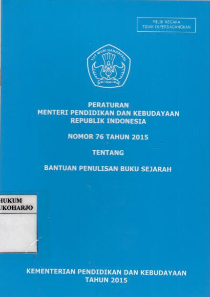 Peraturan Menteri Pendidikan dan Kebudayaan Republik Indonesia Nomor 76 Tahun 2015