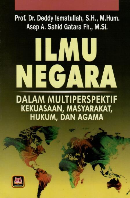 Ilmu Negara Dalam Multiperspektif Kekuasaan, Masyarakat, Hukum dan Agama