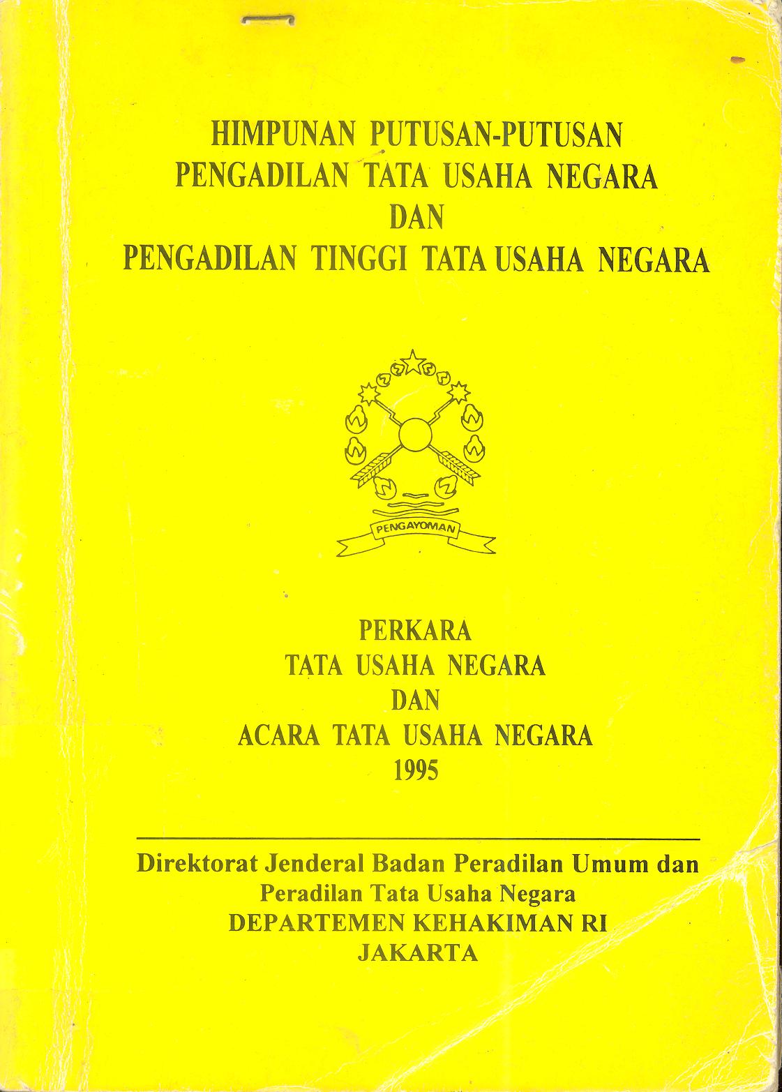 HIMPUNAN PUTUSAN-PUTUSAN PENGADILAN TATA USAHA NEGARA DAN PENGADILAN TINGGI TATA USAHA NEGARA