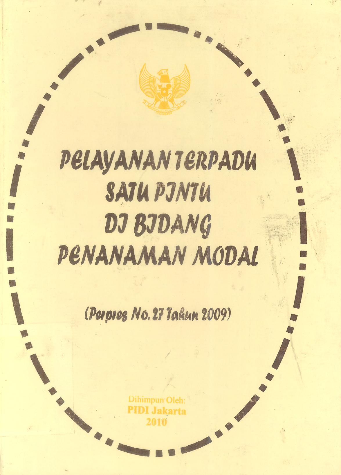 PELAYANAN TERPADU SATU PINTU DIBIDANG PENANAMAN MODAL (Perpres No. 27 Tahun 2009)