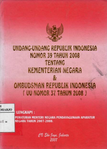 Undang-undang RI Nomor 39 Tahun 2008 tentang Kementerian Negara & Ombudsman RI