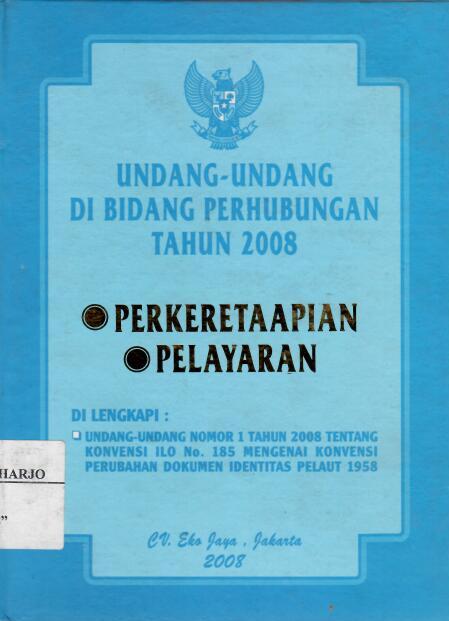 Undang-undang Di Bidang Perhubungan Tahun 2008 : Perkeretaapian, Pelayaran