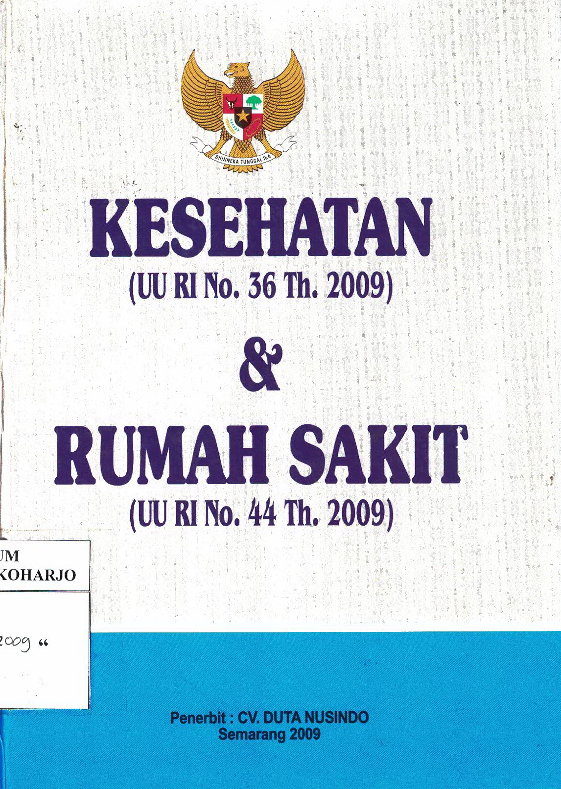 KESEHATAN (UU RI No. 36 Th 2009) & RUMAH SAKIT (UU RI No. 44 Th 2009)