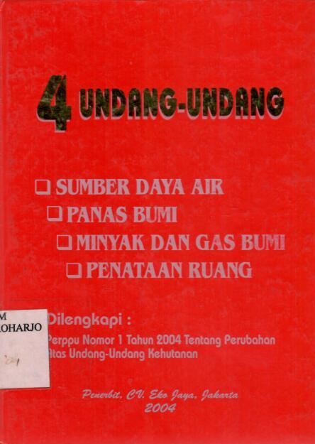 4 Undang-Undang, Sumber Daya Air,  Panas Bumi, Minyak dan Gas Bumi, Penataan Ruang