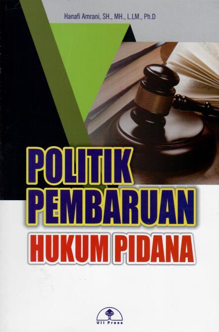 Politik Pembaruan Hukum Pidana