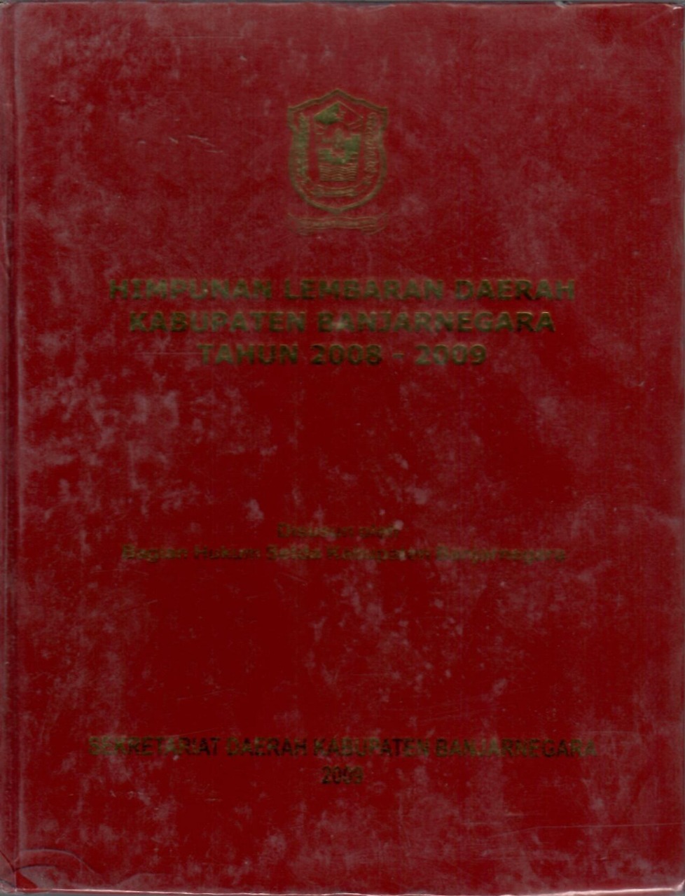 Himpunan Lembaran Daerah Kabupaten Banjarnegara Tahun 2008=2009