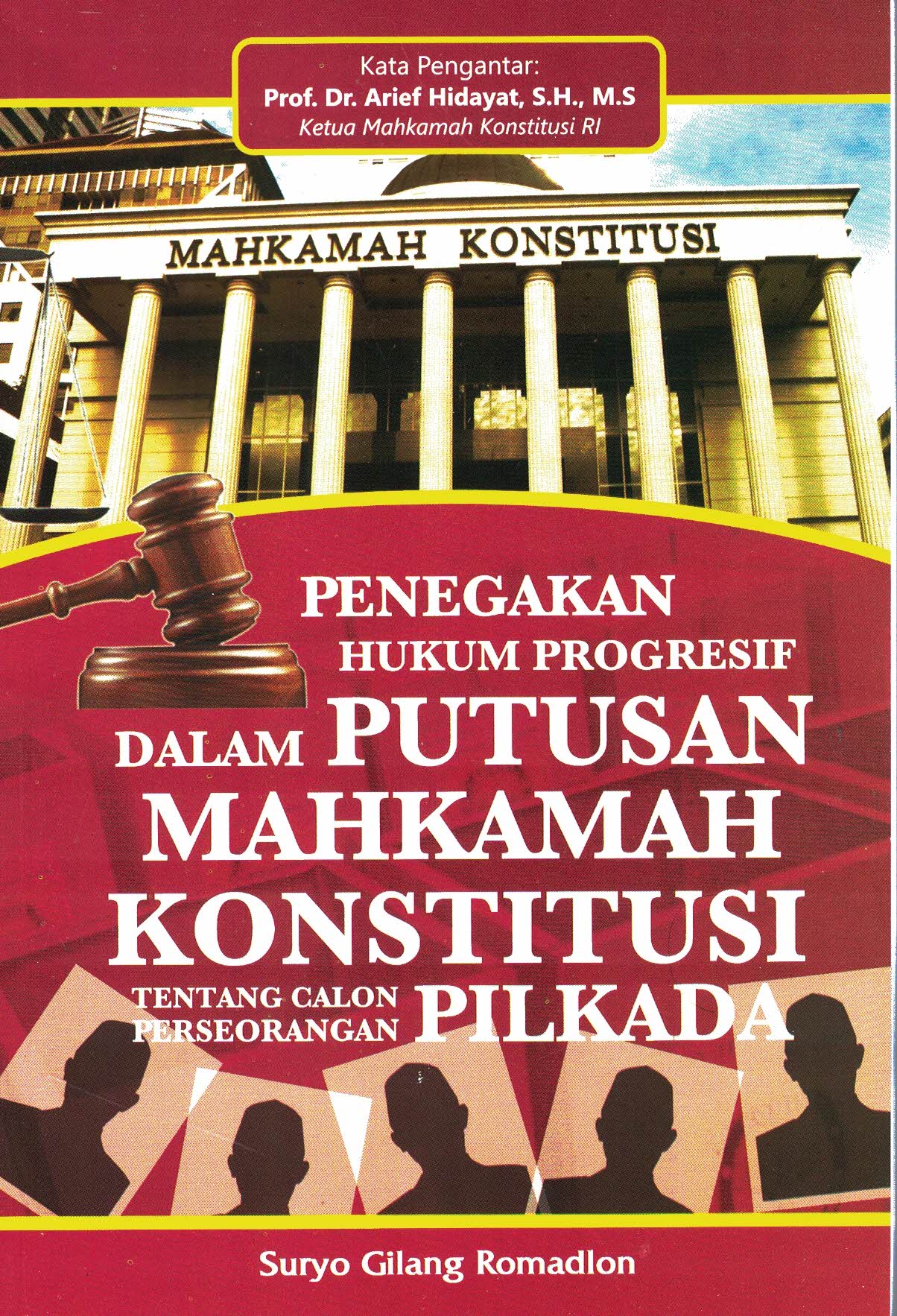 Penegakan Hukum Progresif Dalam Putusan Mahkamah Konstitusi Tentang Calon Perseorangan Pilkada