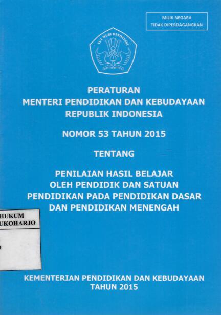 Peraturan Menteri Pendidikan dan Kebudayaan Republik Indonesia Nomor 53 Tahun 2015
