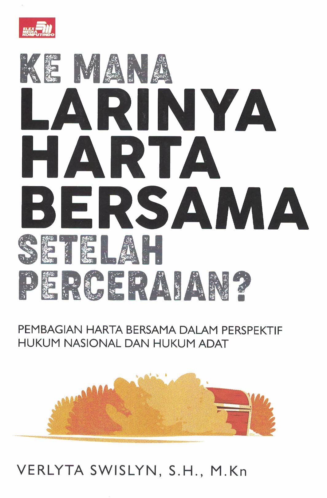 Kemana Lahirnya Harta Bersama Setelah Perceraian?