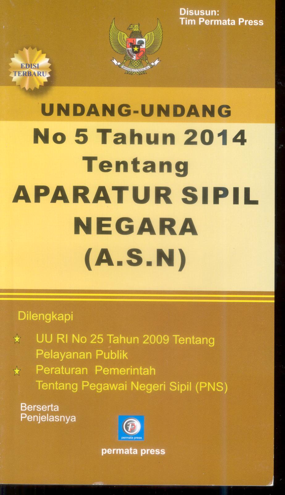 Undang Undang No.5 Tahun 2014 tentang Aparatur Sipil Negara (ASN)