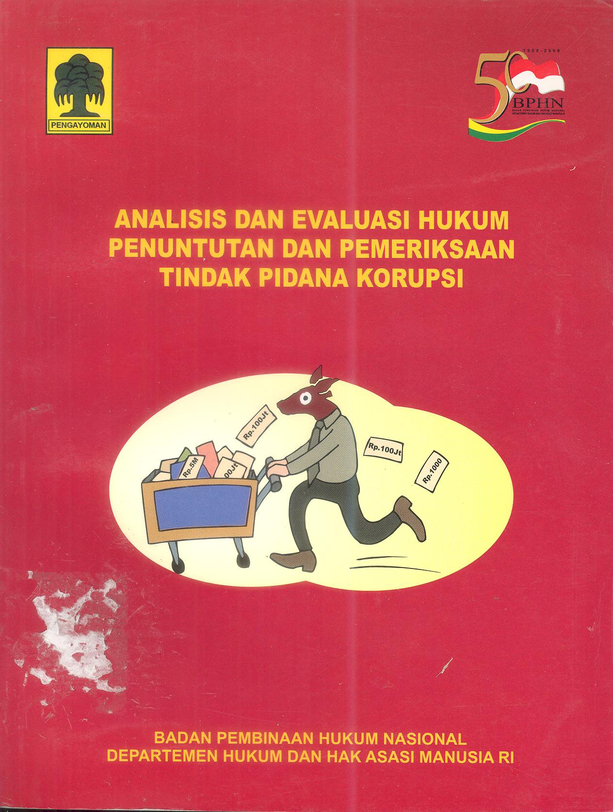 ANALISIS DAN EVALUASI HUKUM PENUNTUTAN DAN PEMERIKSAAN TINDAK PIDANA KORUPSI