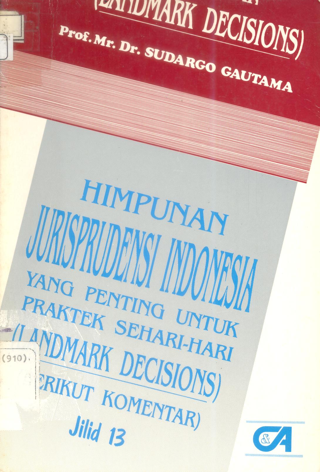 Himpunan JurisPrudesi Indonesia (Yang Penting Untuk Praktek Sehari-hari) Jilid 13
