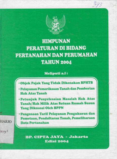 Himpunan Peraturan Di Bidang Pertanahan dan Perumahan Tahun 2004