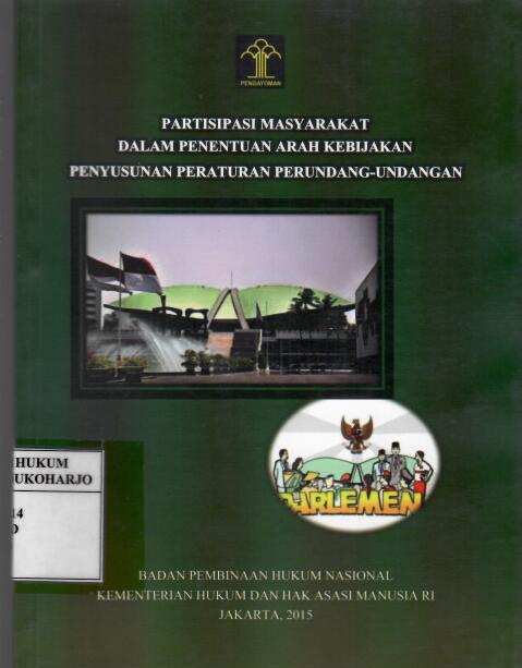 PartisipasiMasyarakat Dalam Penentuan Arah Kebijakan Penyusunan Peraturan Perundang-Undangan