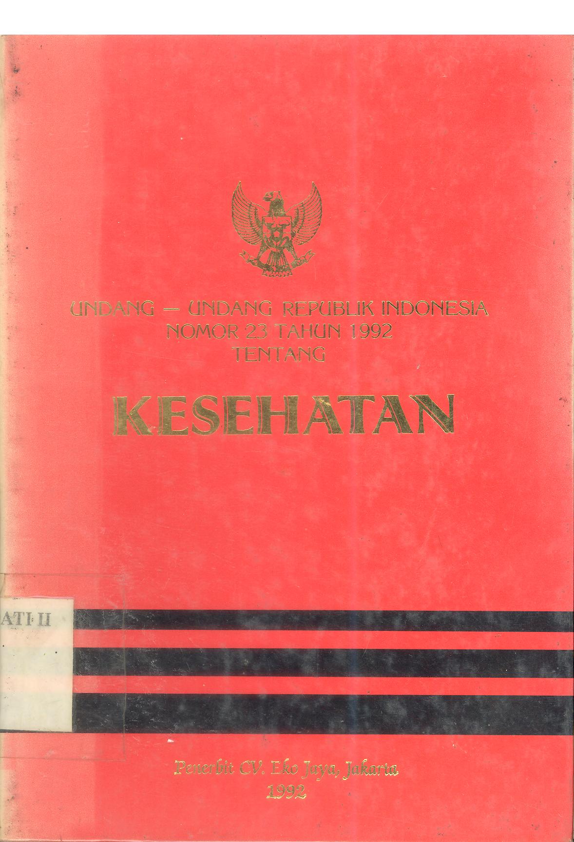 UNDANG-UNDANG REPUBLIK INDONESIA NOMOR 23 TAHUN 1992 TENTANG KESEHATAN