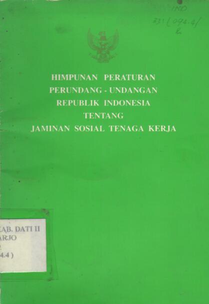 Himpunan Peraturan Perundang-undangan Republik Indonesia tentang Jaminan Sosial Tenaga Kerja