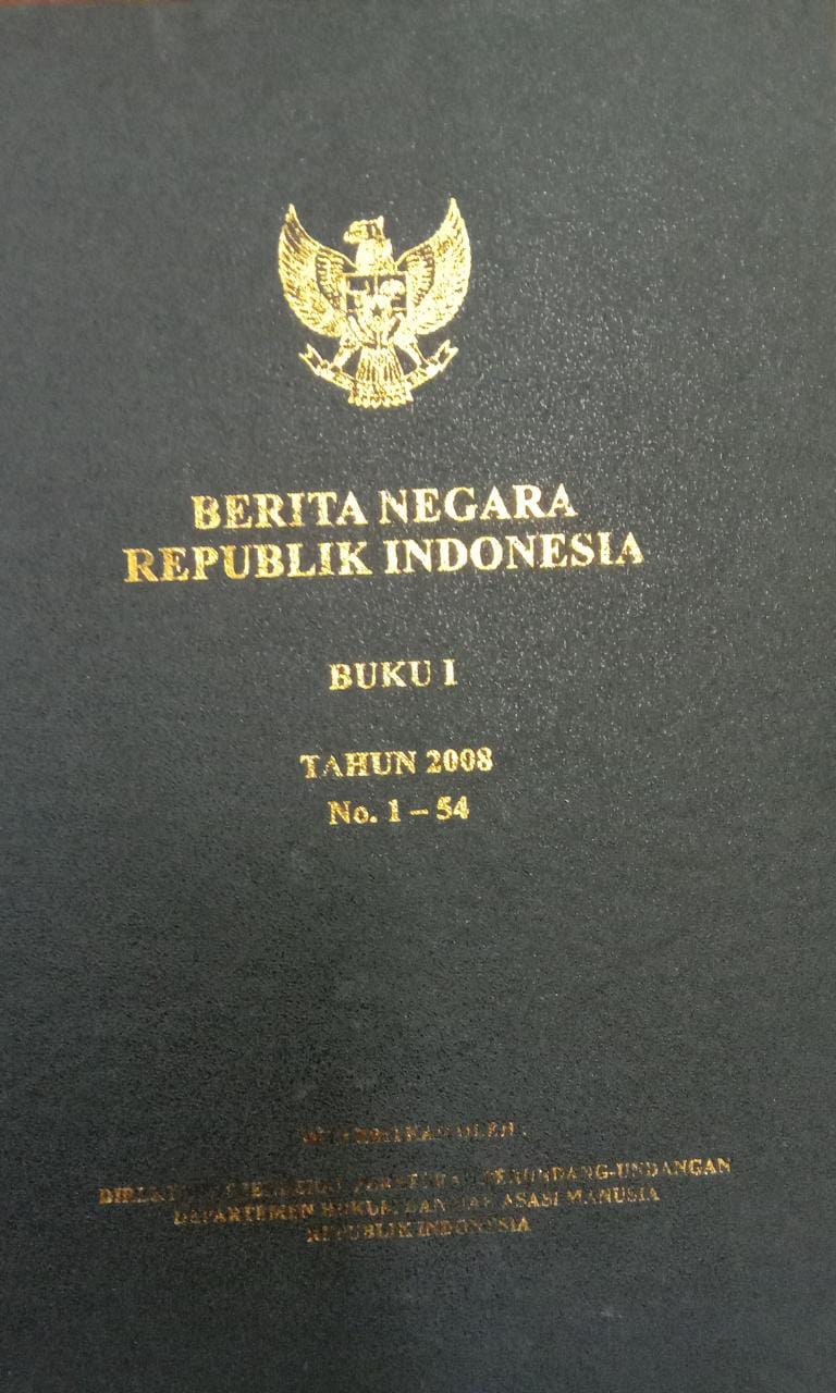 BERITA NEGARA REPUBLIK INDONESIA BUKU I TAHUN 2008 NO. 1-54
