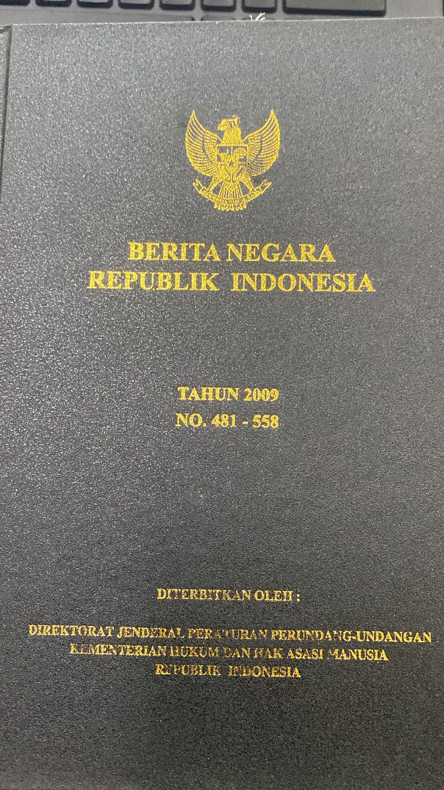 BERITA NEGARA REPUBLIK INDONESIA TAHUN 2009 NO. 481-558