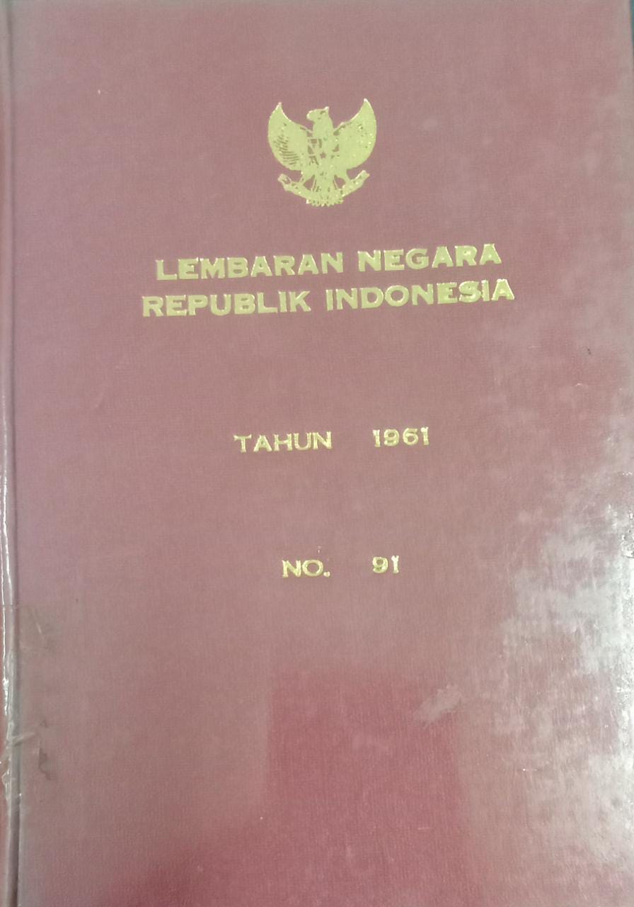 LEMBARAN NEGARA REPUBLIK INDONESIA TAHUN 1961 NO 91