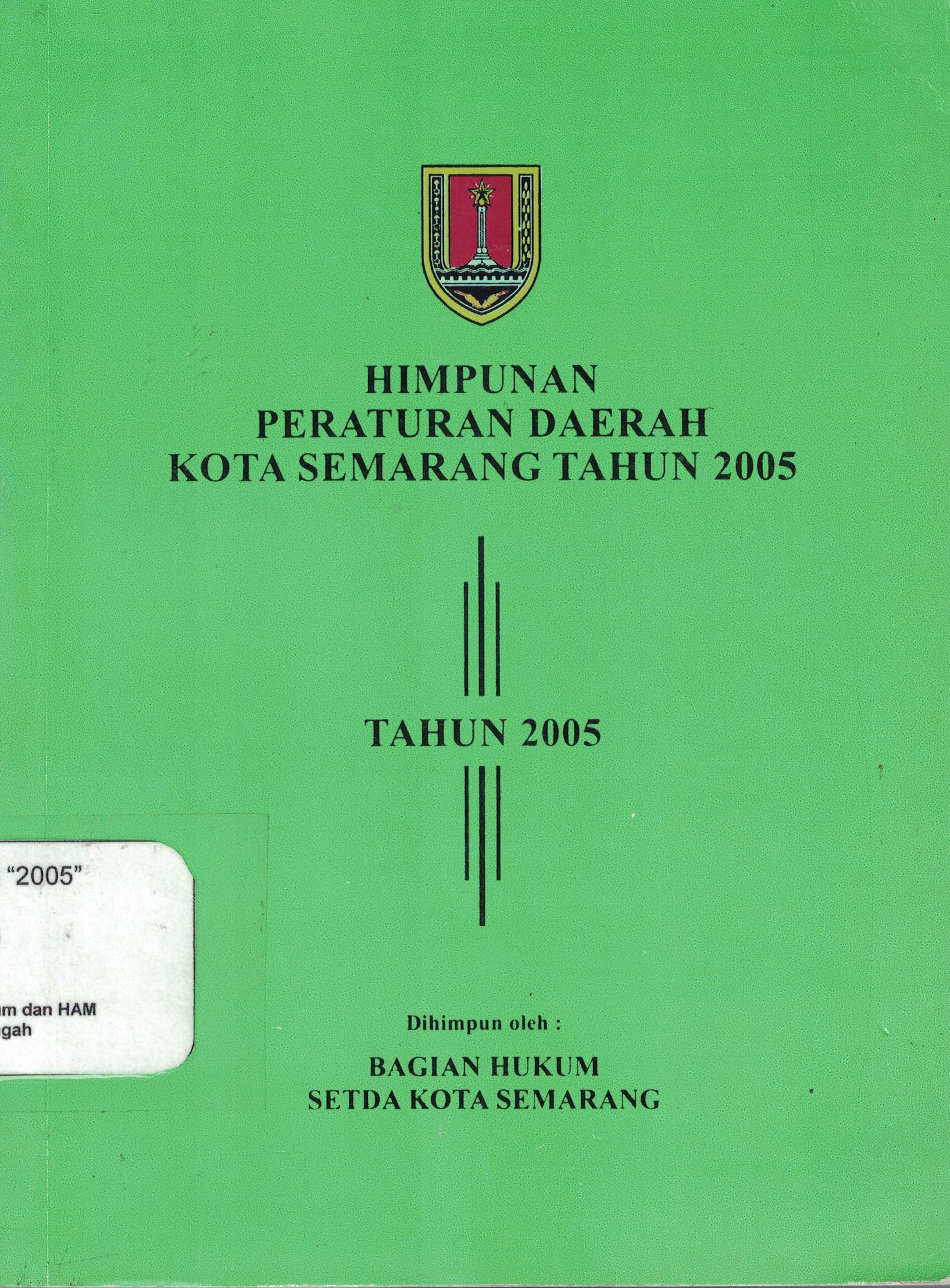 Himpunan Peraturan Daerah Kota Semarang Tahun 2005