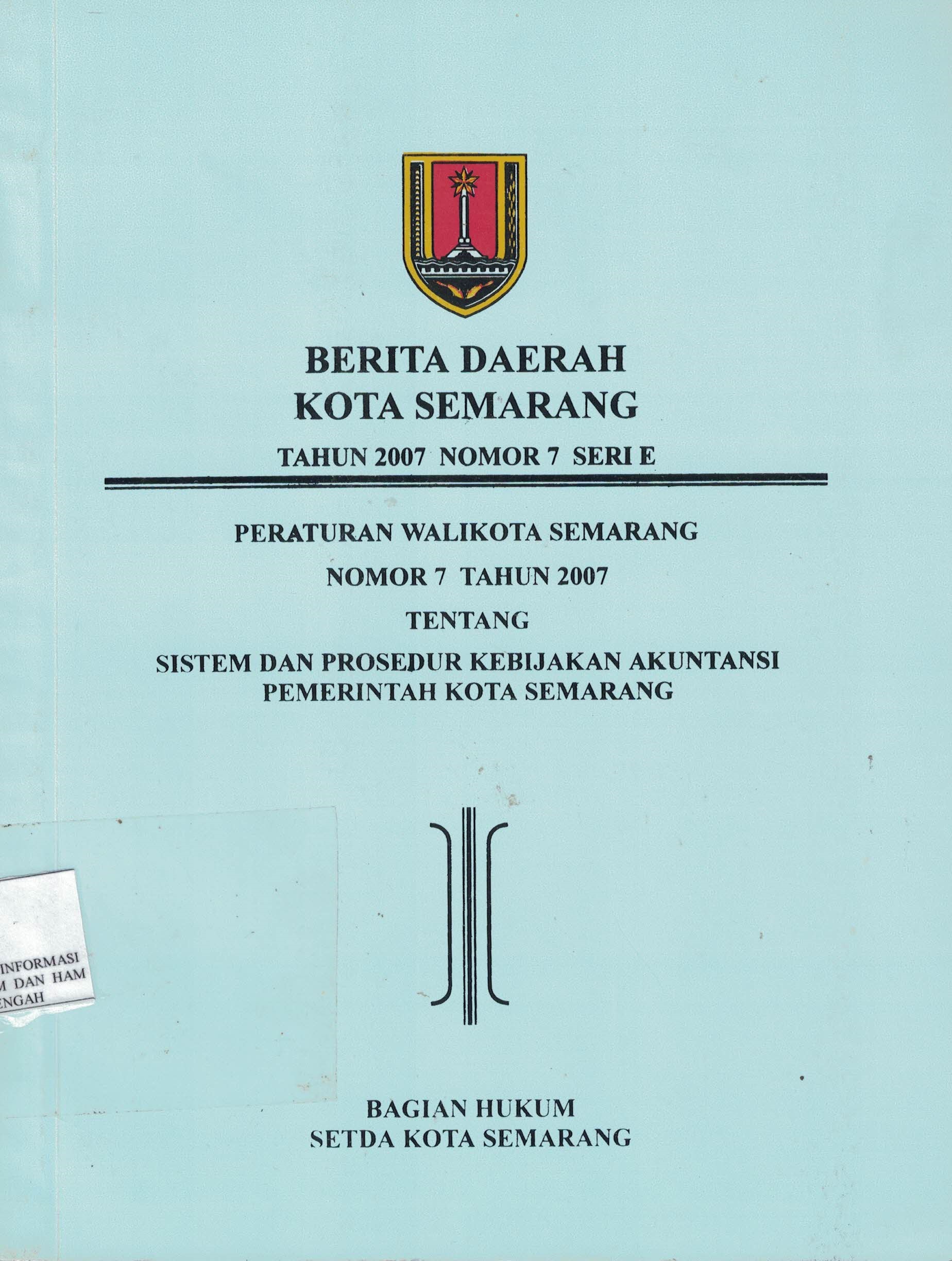 Peraturan Walikota Semarang Nomor 7 Tahun 2007 tentang Sistem dan Prosedur Kebijakan Akuntansi Pemerintah Kota Semarang