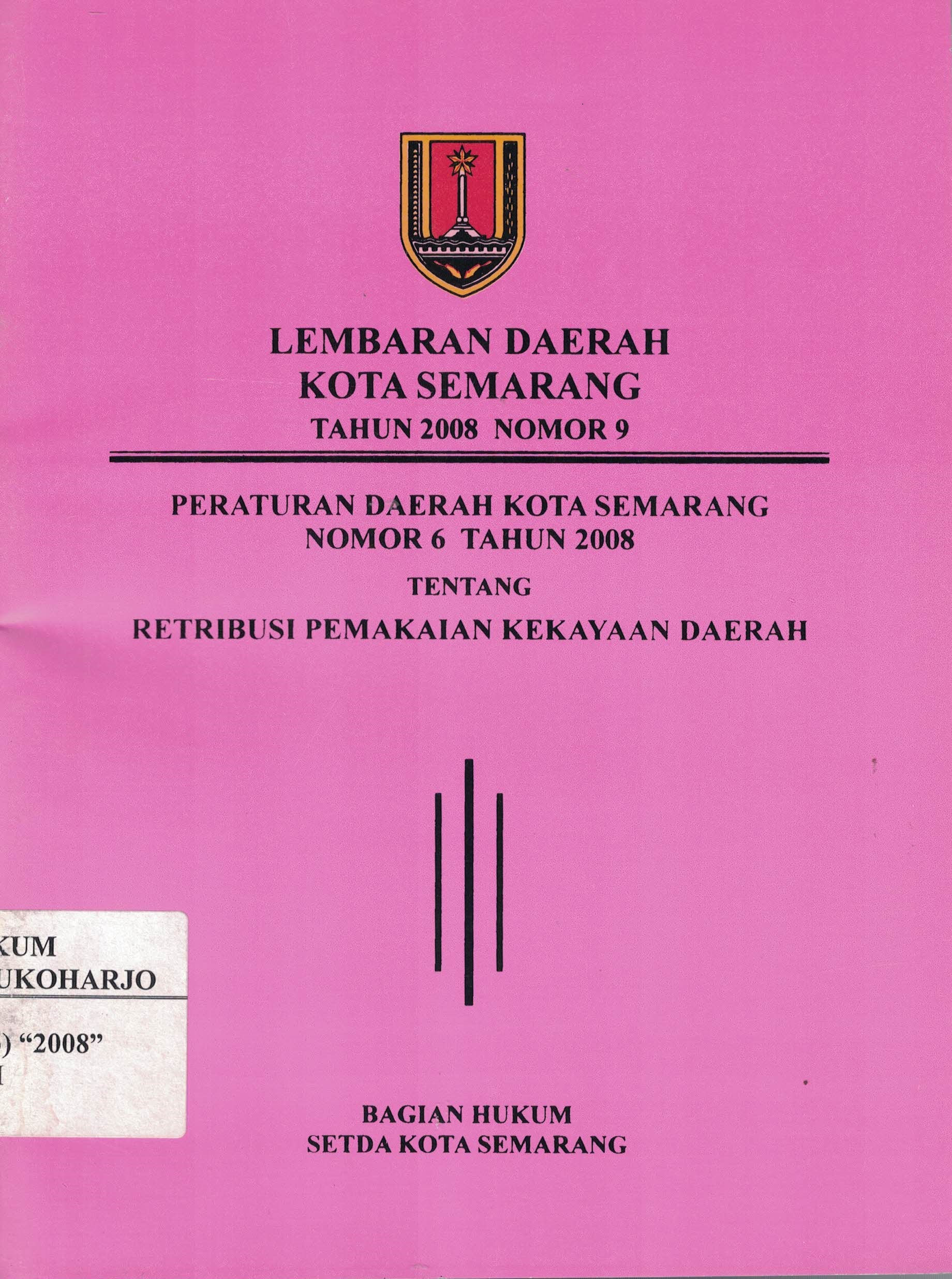 Peraturan Daerah Kota Semarang Nomor 6 Tahun 2008 Tentang Retribusi Pemakaian Kekayaan Daerah