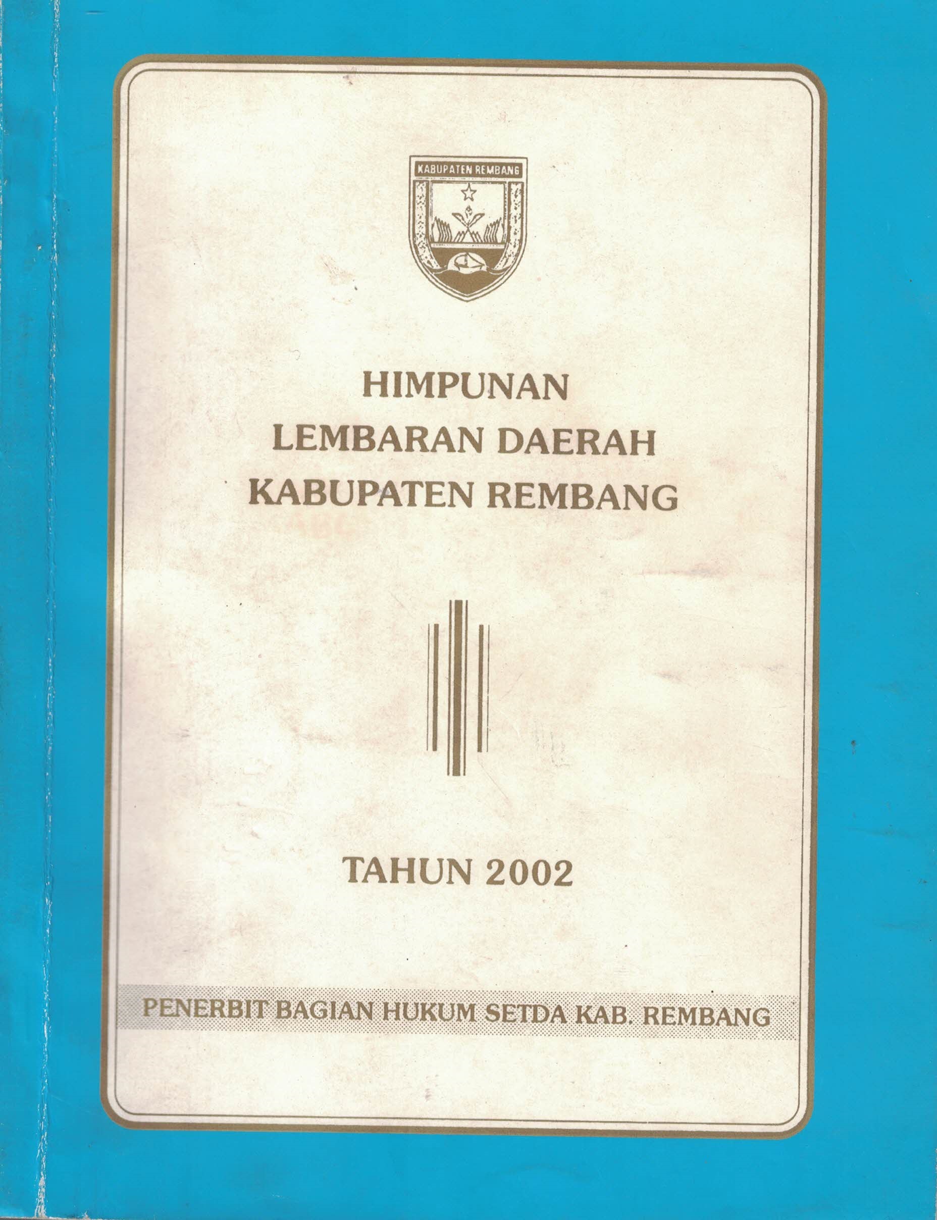 Himpunan Lembaran Daerah Kabupaten Rembang Tahun 2002