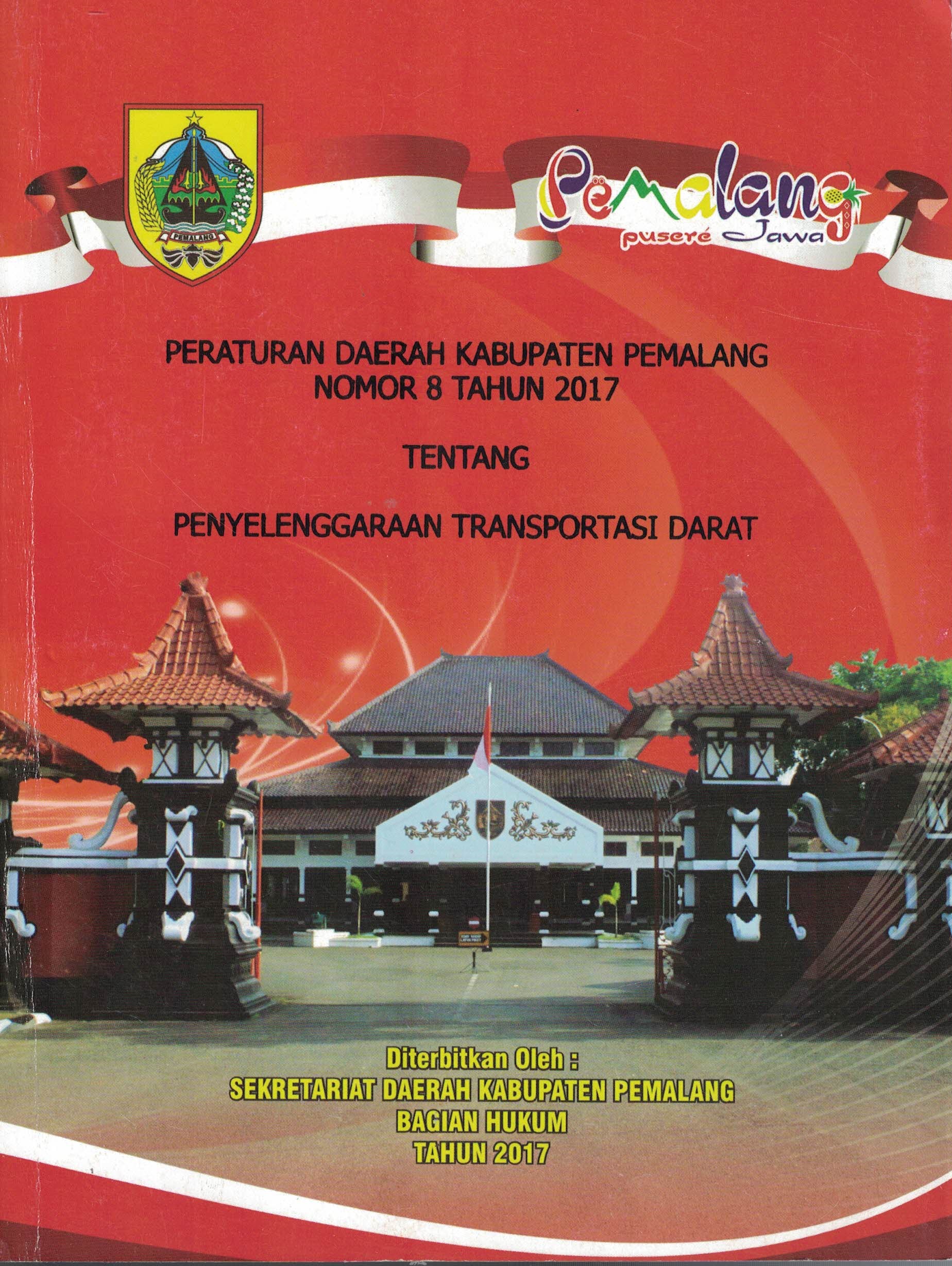 Peraturan Daerah Kabupaten Pemalang Nomor 8 Tahun 2017 Tentang Penyelenggaraan Transportasi Darat
