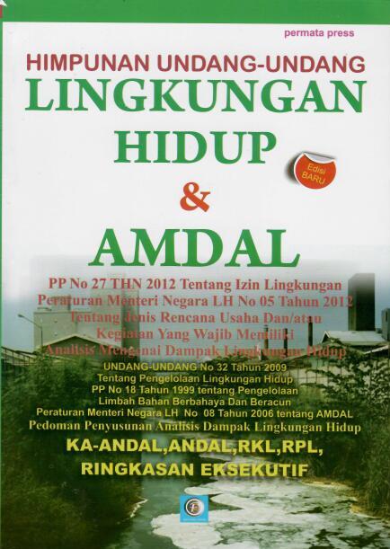 HIMPUNAN UNDANG-UNDANG LINGKUNGAN HIDUP DAN AMDAL