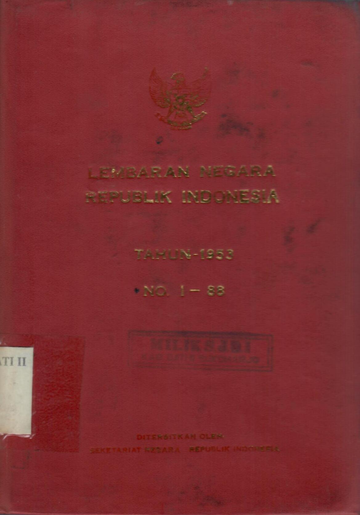 LEMBARAN NEGARA REPUBLIK INDONESIA TAHUN 1953 NO. 1- 88