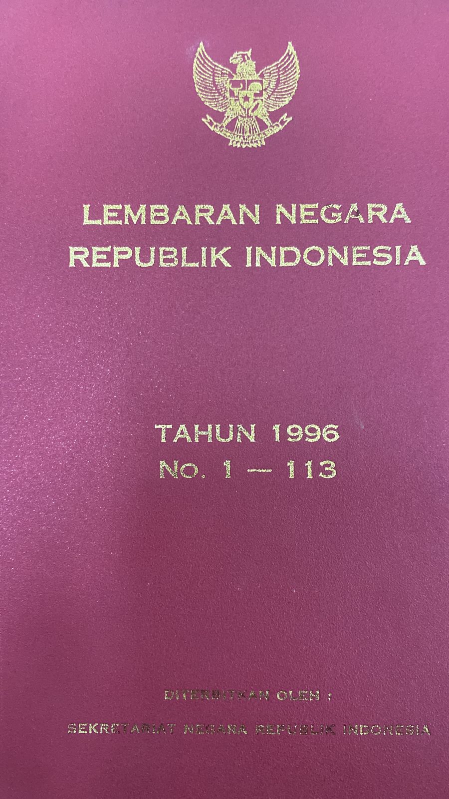 LEMBARAN NEGARA REPUBLIK INDONESIA TAHUN 1996 NO. 1-113