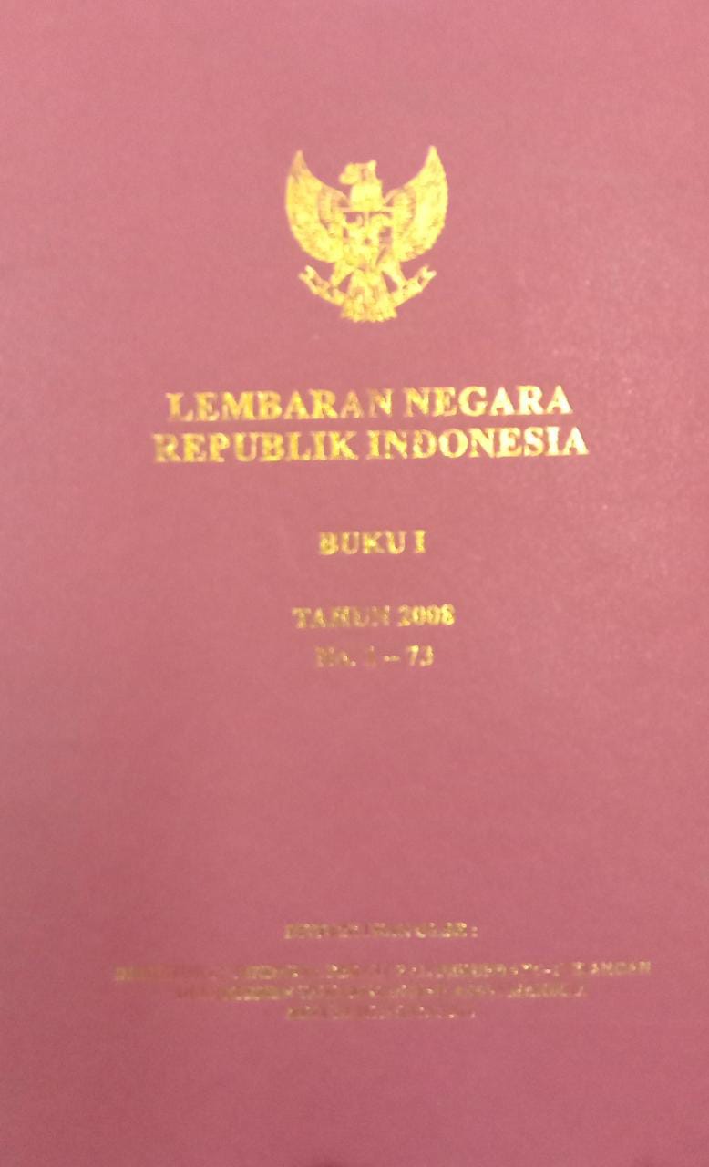 LEMBARAN REPUBLIK INDONESIA BUKU I TAHUN 2008 NO. 1-73