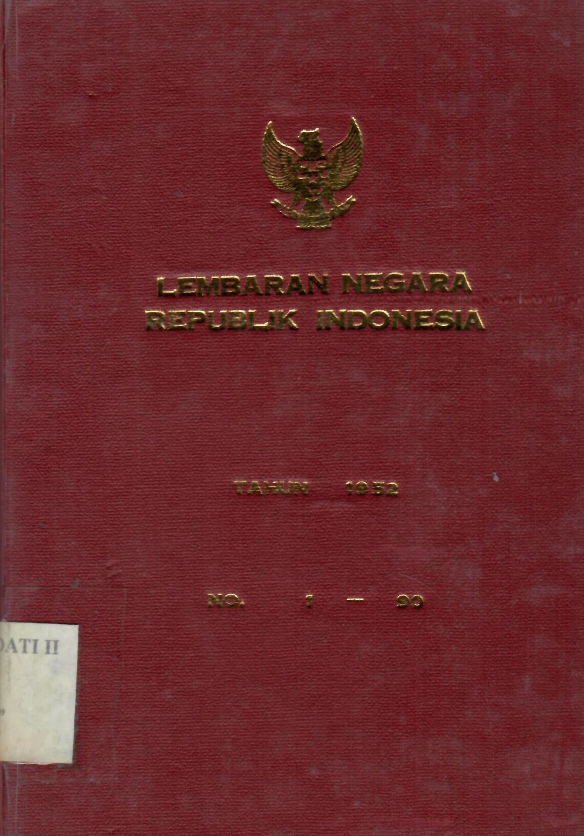 LEMBARAN NEGARA REPUBLIK INDONESIA 1952 NO 1-90