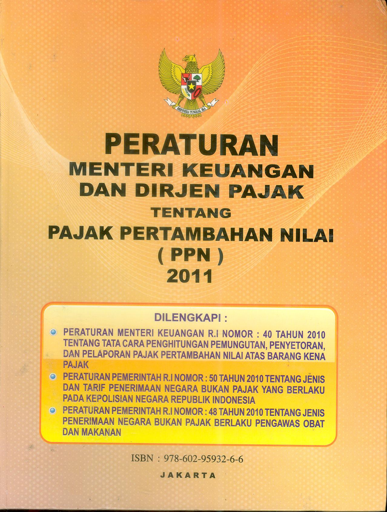 Peraturan Menteri Keuangan dan Dirjen Pajak tentang Pajak Pertambahan Nilai (PPN) 2011