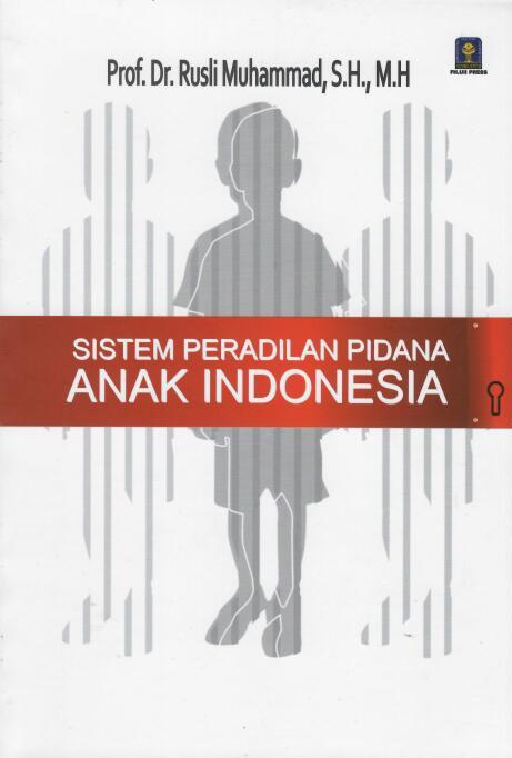 Sistem Peradilan Pidana Anak Indonesia