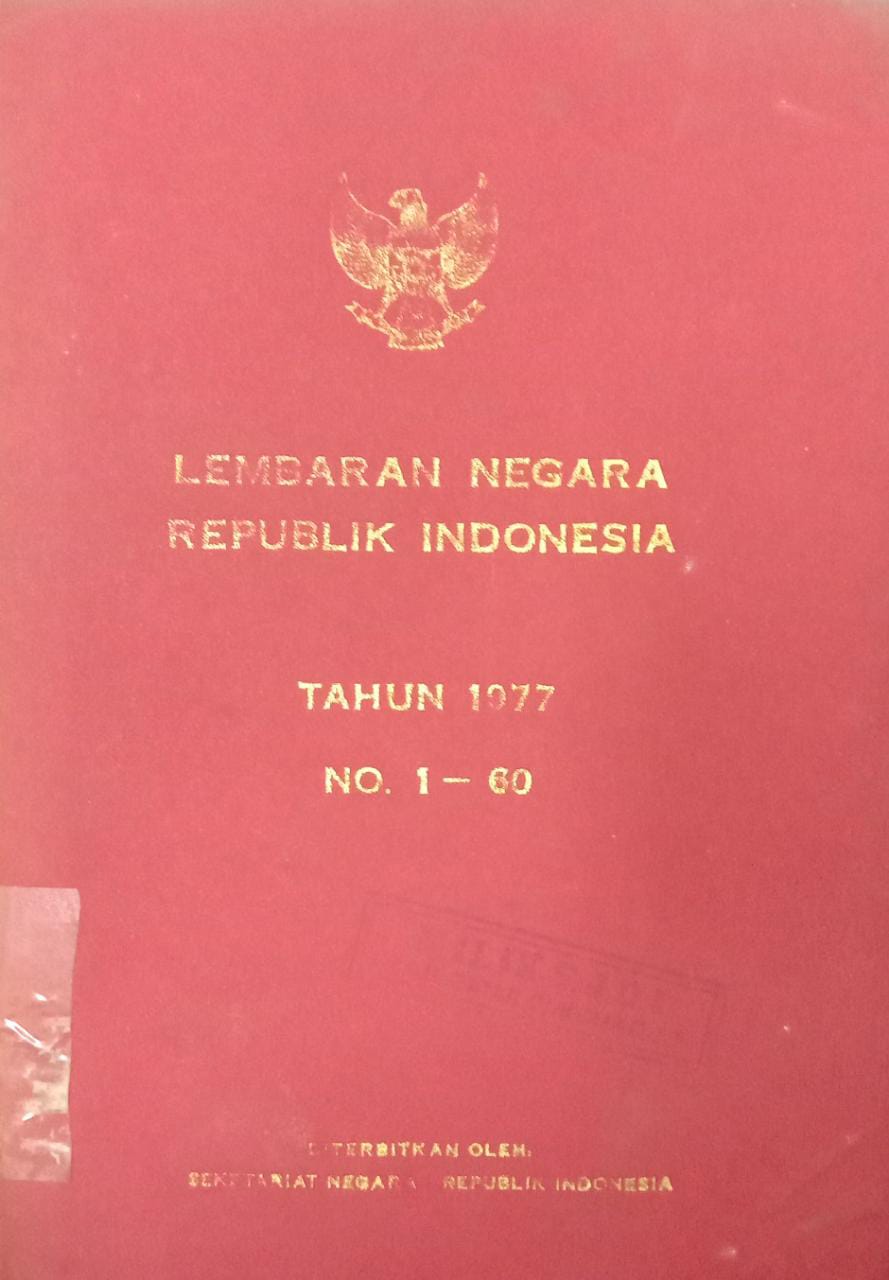 LEMBARAN NEGARA REPUBLIK INDONESIA TAHUN 1977 NO. 1-60