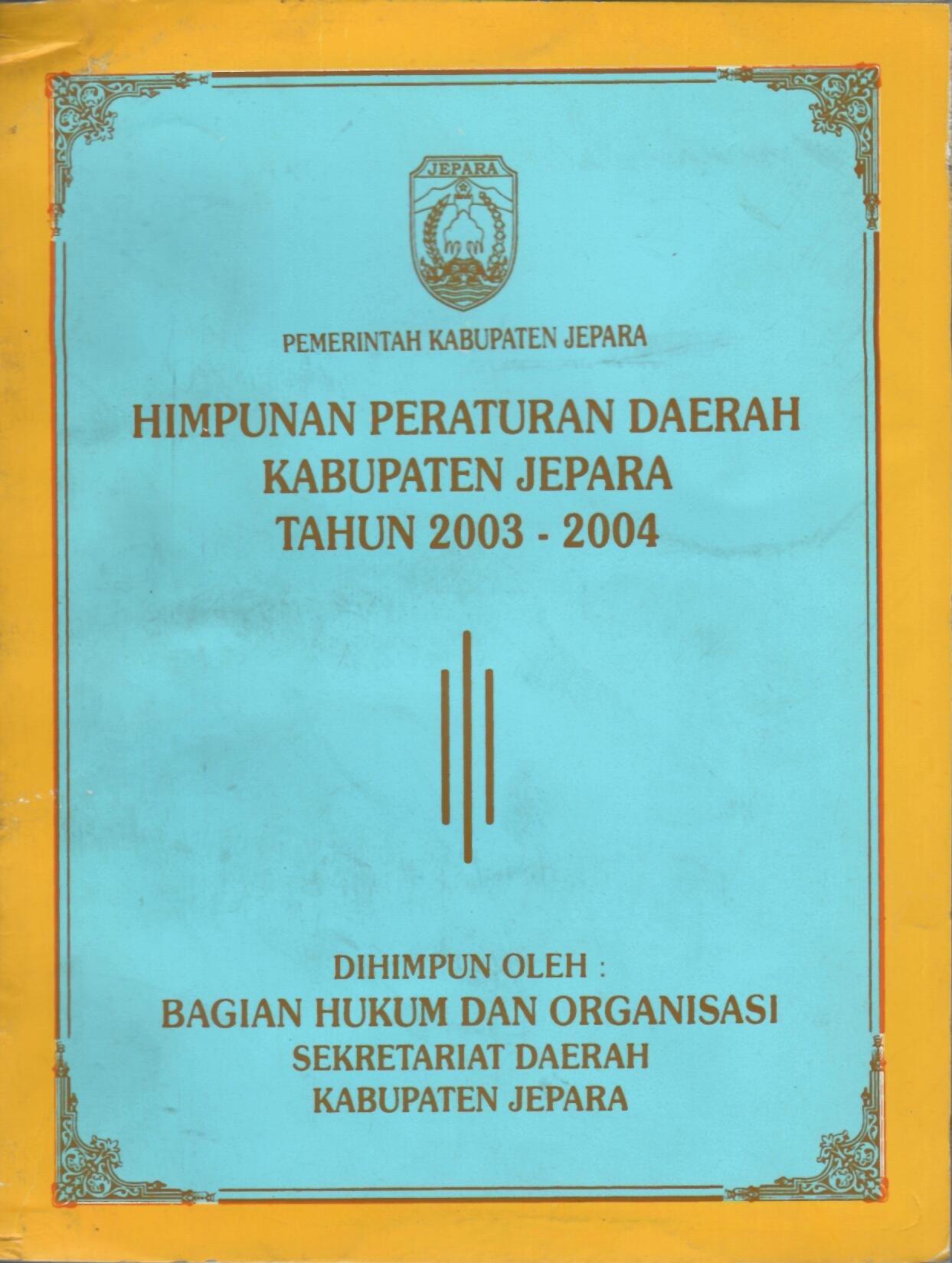 Himpunan Peraturan Daerah Kabupaten Jepara Tahun 2003-2004