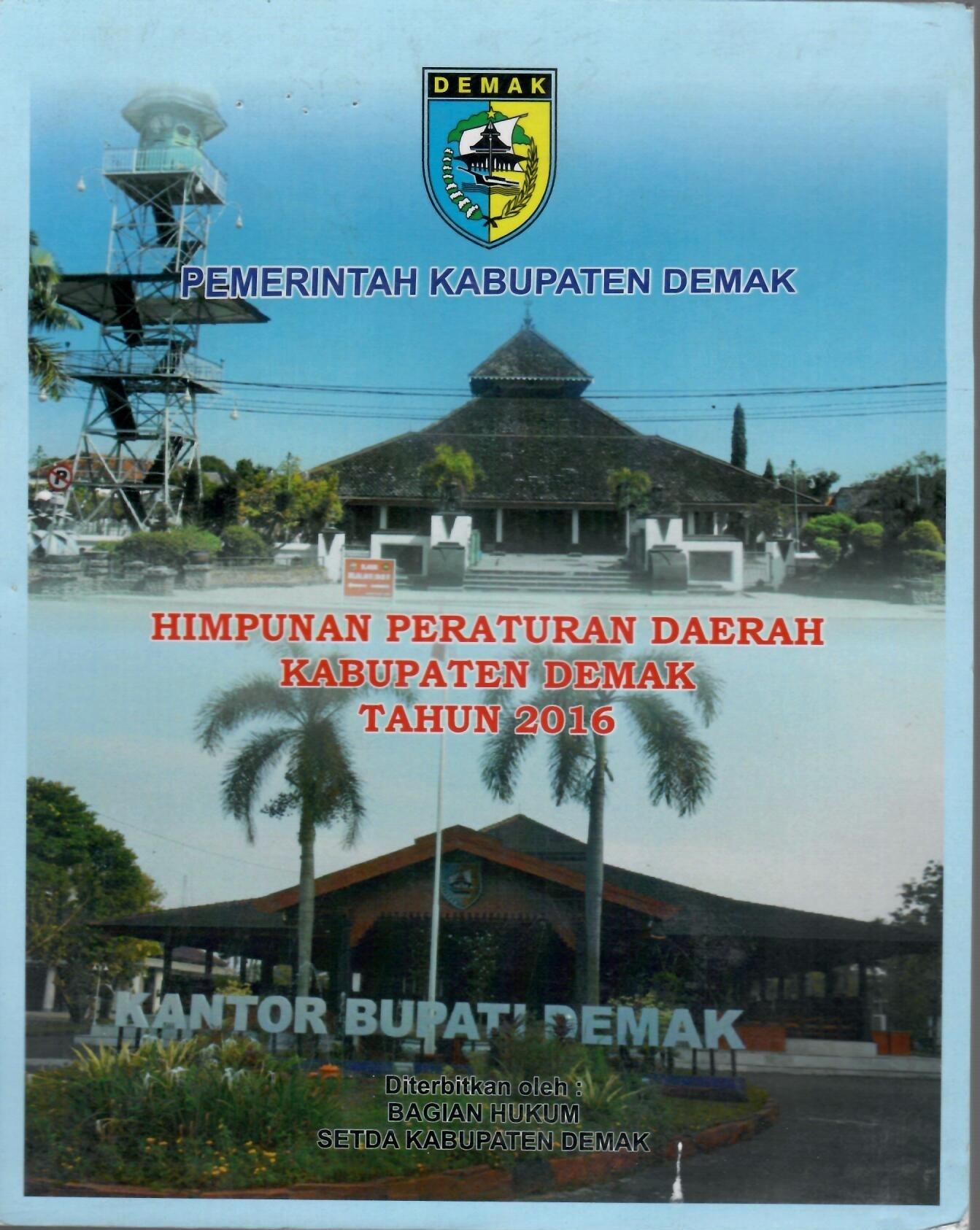 Himpunan Peraturan Daerah Kabupaten Demak Tahun 2016